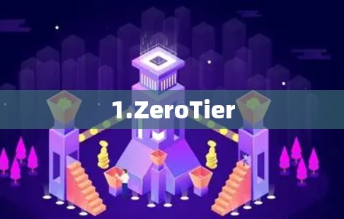 1.ZeroTier